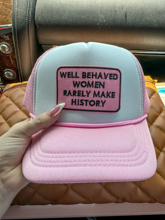 Well behaved women trucker hat - 2 Colors