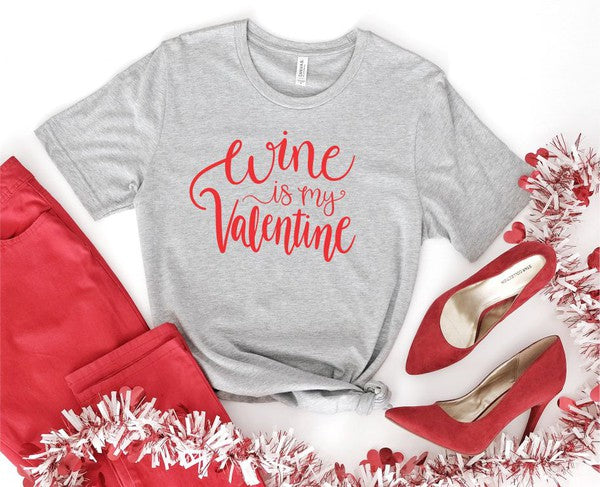 Wine is my Valentine Crew Neck Tee