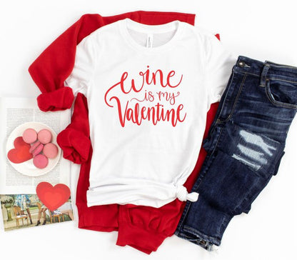 Wine is my Valentine Crew Neck Tee