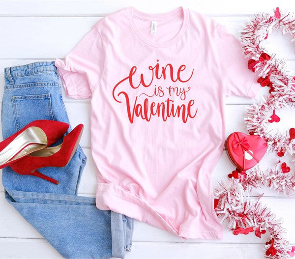 Wine is my Valentine Crew Neck Tee