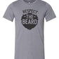 Respect the Beard Mens Tee