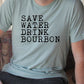 Save Water Drink Bourbon Mens Tee